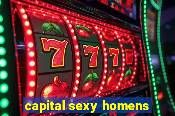 capital sexy homens